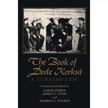 The Book of Dede Korkut: A Turkish Epic