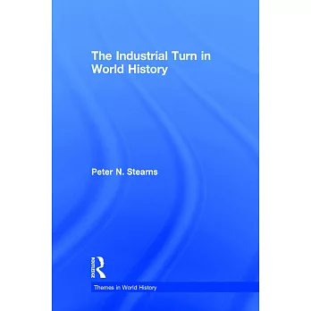 The Industrial Turn in World History