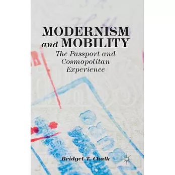 Modernism and Mobility: The Passport and Cosmopolitan Experience