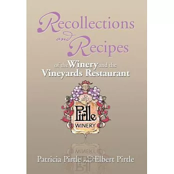 Recollections and Recipes of the Winery and the Vineyards Restaurant