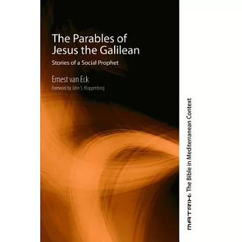 The Parables of Jesus the Galilean: Stories of a Social Prophet