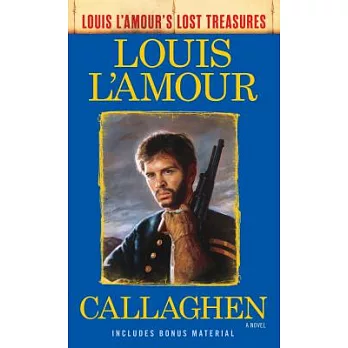 Callaghen (Louis l’Amour’s Lost Treasures)