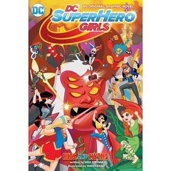 DC Super Hero Girls. Hits and myths