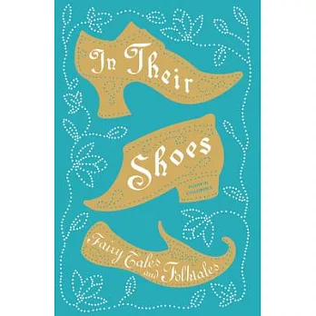 In Their Shoes: Fairy Tales and Folktales