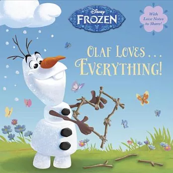 Olaf Loves... Everything!
