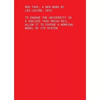 Red Tape: To Engage the University in a Useless Task Which Will Allow It to Expose a Working Model of Its System