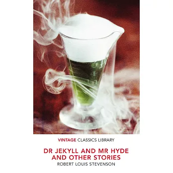 Dr Jekyll and Mr Hyde and Other Stories