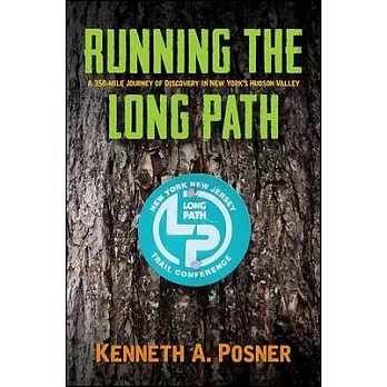 Running the Long Path: A 350-mile Journey of Discovery in New York’s Hudson Valley