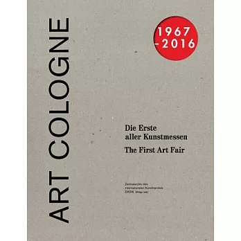 Art Cologne 1967–2016: The First Art Fair