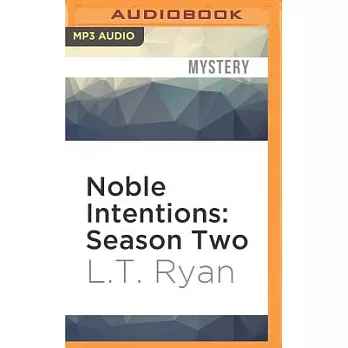 Noble Intentions: Season Two