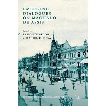 Emerging Dialogues on Machado De Assis