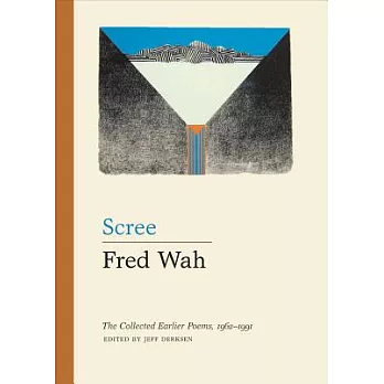 Scree: The Collected Earlier Poems, 1962-1991