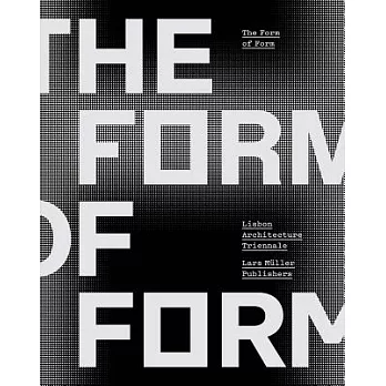 The Form of Form: Lisbon Architecture Triennale