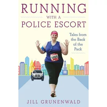 Running with a Police Escort: Tales from the Back of the Pack