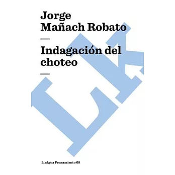 Indagacion al choteo/ Mocking Investigation