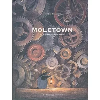 Moletown: La Ciudad De Los Topos