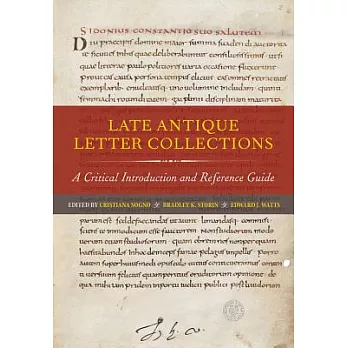 Late Antique Letter Collections: A Critical Introduction and Reference Guide