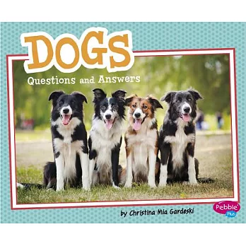 Dogs: Questions and Answers