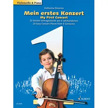 My First Concert - 25 Easy Concert Pieces from 5 Centuries: Cello and Piano