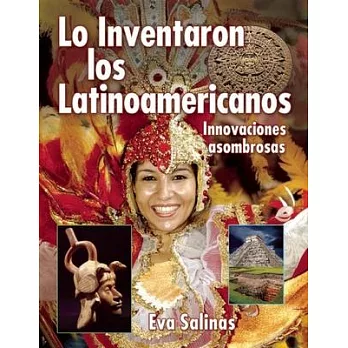 Lo inventaron los Latinomericanos: Innovaciones asombrosas