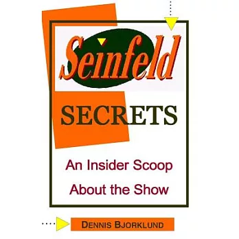Seinfeld Secrets: An Insider Scoop about the Show