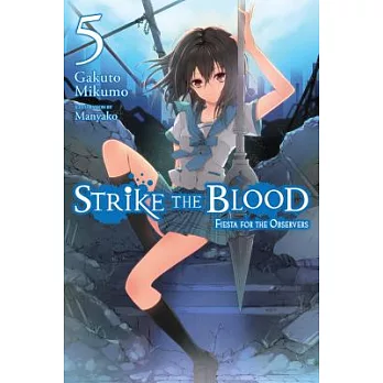 Strike the Blood: Fiesta for the Observers