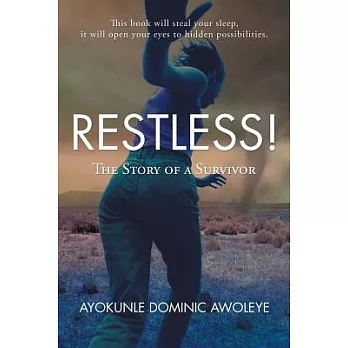 Restless!: The Story of a Survivor