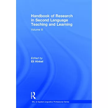 Handbook of Research in Second Language Teaching and Learning: Volume III