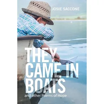 They Came in Boats: And Other Poems of Hope