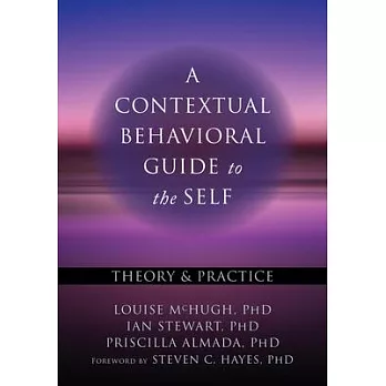 A Contextual Behavioral Guide to the Self: Theory and Practice