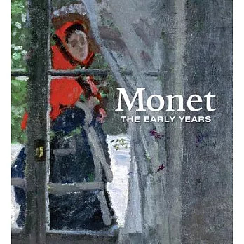 Monet: The Early Years