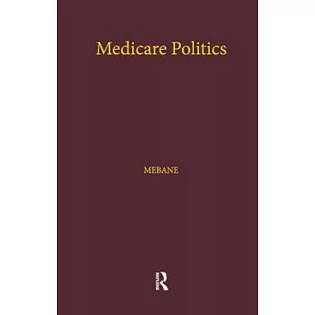 Medicare Politics: Exploring the Roles of Media Coverage, Political Information, and Political Participation