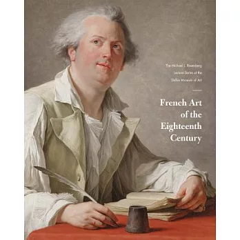 French Art of the Eighteenth Century: The Michael L. Rosenberg Lecture Series at the Dallas Museum of Art