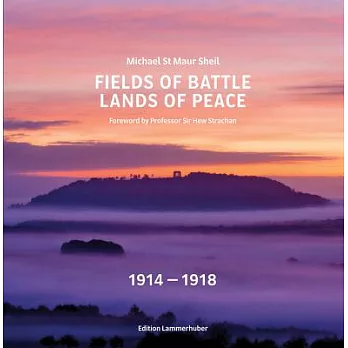 Fields of Battle - Lands of Peace 1914-1918