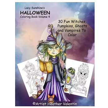 Lacy Sunshine’s Halloween Coloring Book: 30 Fun Witches, Pumpkins, Ghosts and Vampires to Color