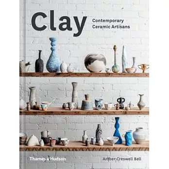 Clay: Contemporary Ceramic Artisans