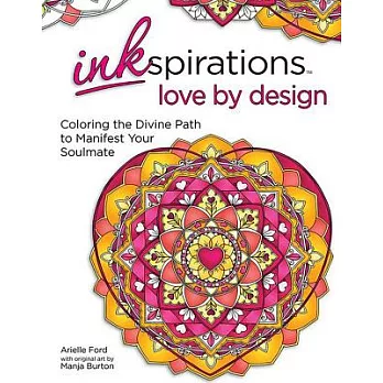 Inkspirations Love by Design: Coloring the Divine Path to Manifest Your Soulmate