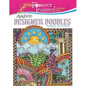 Forever Inspired Coloring Book: Angela Porter’s Designer Doodles Hidden Pictures