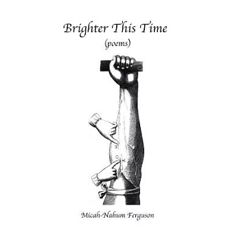 Brighter This Time: (poems)