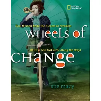 Wheels of change : how women rode the bicycle to freedom /
