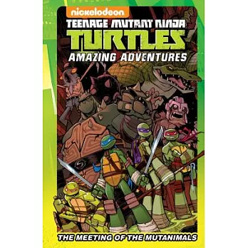 Teenage Mutant Ninja Turtles: The Meeting of the Mutanimals