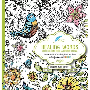 Healing Words: Adult Coloring Book and Prayer Journal