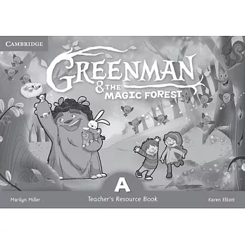 Greenman and the Magic Forest a Teacher’s Resource Book