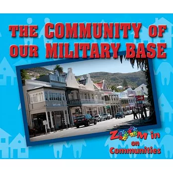The Community of Our Military Base