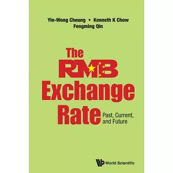 The RMB Exchange Rate: Past, Current, and Future