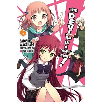 The Devil Is a Part-Timer!, Vol. 6 (Light Novel)