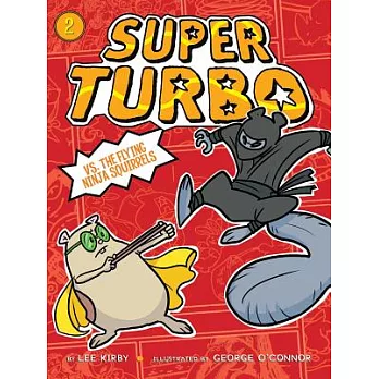Super Turbo 2 : Super Turbo vs. the flying ninja squirrels