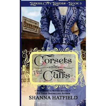 Corsets and Cuffs: Sweet Historical Western Romance