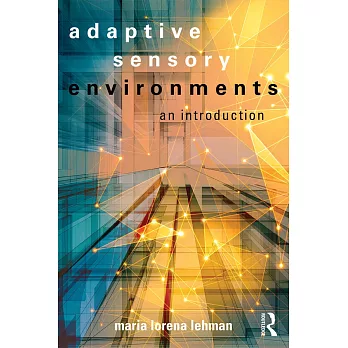 Adaptive Sensory Environments: An Introduction