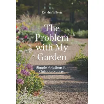 The Problem With My Garden: Simple Solutions for Outdoor Spaces